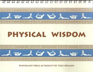Beispielbild fr Physical wisdom: Kundalini yoga zum Verkauf von medimops