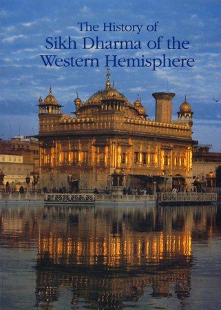 Stock image for The history of Sikh Dharma of the western hemisphere for sale by Front Cover Books