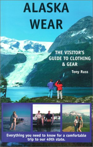 Beispielbild fr Alaska Wear : The Visitors Guide to Clothing and Gear zum Verkauf von More Than Words