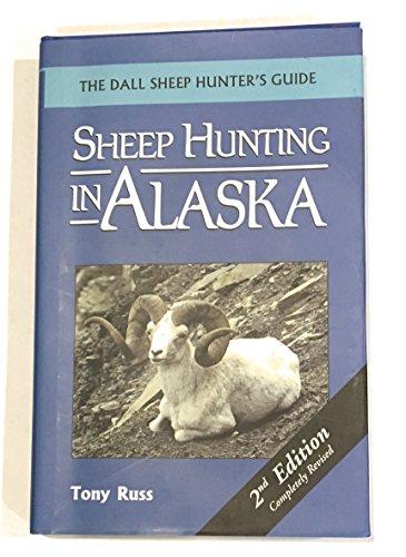 9780963986955: Sheep Hunting in Alaska (2nd Edition)