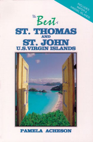 Stock image for The Best of St. Thomas and St. John, U.S. Virgin Islands for sale by HPB-Diamond