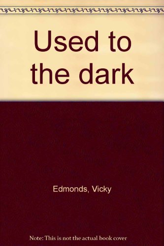 Stock image for Used to the Dark for sale by Vashon Island Books