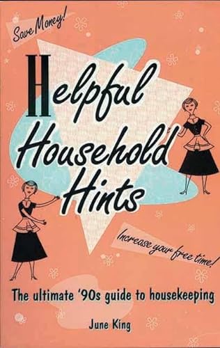 Imagen de archivo de Helpful Household Hints: The Ultimate 90s Guide to Housekeeping a la venta por Aaron Books