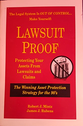 9780963997104: Lawsuit proof: Protecting your assets from lawsuits and claims