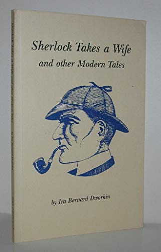 Stock image for Sherlock Takes a Wife and Other Modern Tales for sale by Robert S. Brooks, Bookseller