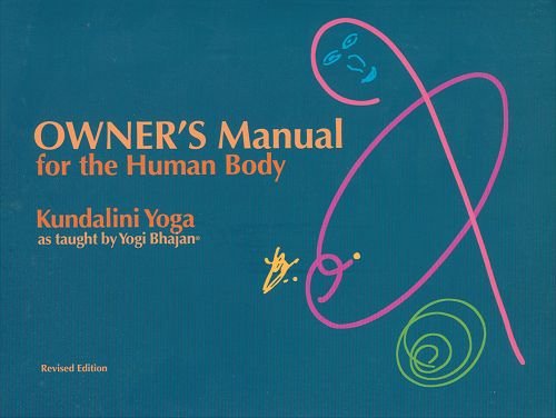 9780963999108: Owner's Manual for the Human Body: Kundalini Yoga as Taught by Yogi Bhajan