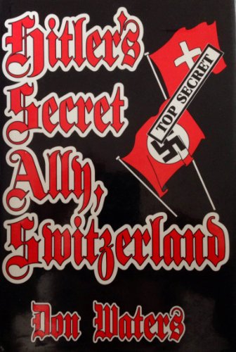 Imagen de archivo de Hitler's Secret Ally, Switzerland a la venta por Small World Books