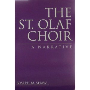 9780964002012: The St. Olaf Choir: A Narrative