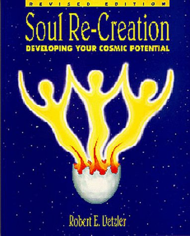 Imagen de archivo de Soul Re-Creation: Developing your Cosmic Potential a la venta por Front Cover Books