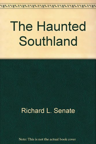 9780964006508: The Haunted Southland