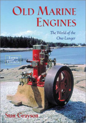 Imagen de archivo de Old Marine Engines: The World of the One-Lunger a la venta por Books of the Smoky Mountains