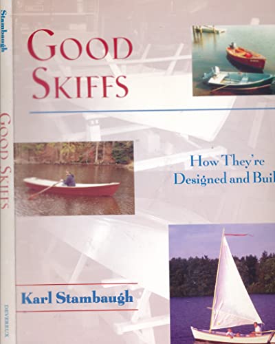 Stock image for Good Skiffs: How Theyre Designed and Built for sale by ThriftBooks-Dallas