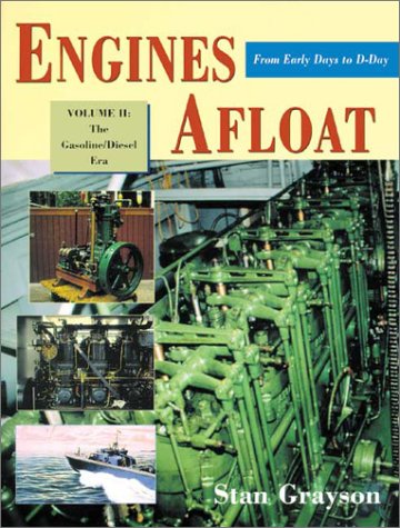 Imagen de archivo de Engines Afloat: The Gasoline/Diesel Era a la venta por Hafa Adai Books