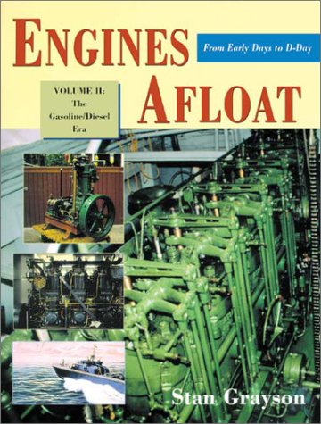 Stock image for Engines Afloat: The Gasoline/Diesel Era for sale by GF Books, Inc.