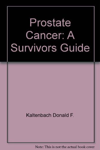 9780964008809: Prostate Cancer: A Survivors Guide
