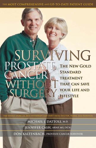Imagen de archivo de Surviving Prostate Cancer without Surgery: The New Gold Standard Treatment That Can Save Your Life and Lifestyle a la venta por SecondSale