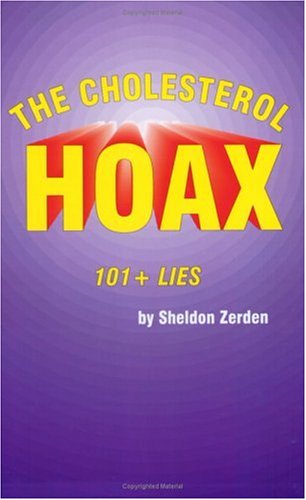 Imagen de archivo de The Cholesterol Hoax: 101+ Lies a la venta por ThriftBooks-Atlanta