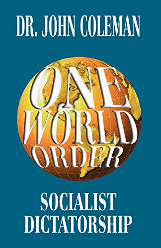 Stock image for One World Order Socialist Dictatorship for sale by 4 THE WORLD RESOURCE DISTRIBUTORS
