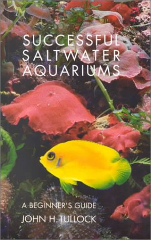 Stock image for Successful Saltwater Aquariums: A Beginner's Guide for sale by HPB-Diamond