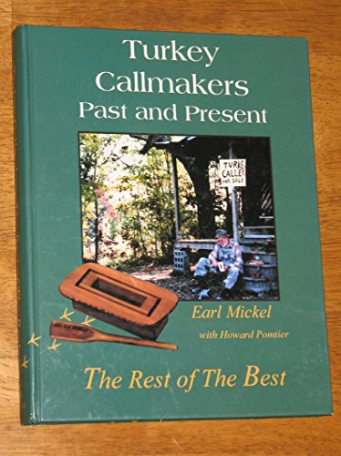 9780964016415: Turkey Callmakers Past and Present - The Rest of the Best
