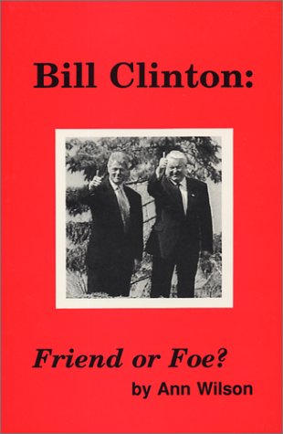 Stock image for Bill Clinton : Friend or Foe? for sale by Village Books and Music