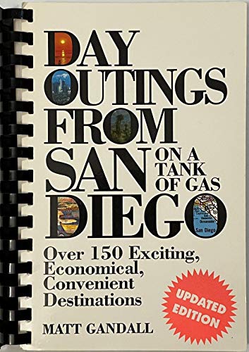 Beispielbild fr Day Outings from San Diego on a Tank of Gas zum Verkauf von BookHolders