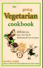 Imagen de archivo de The Going Vegetarian Cookbook: Delicious, Easy, Low-Fat, & Cholesterol-Free Recipes a la venta por St Vincent de Paul of Lane County