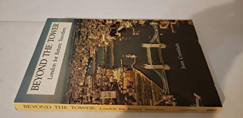 Imagen de archivo de Beyond the Tower: London for Return Travellers a la venta por BookHolders