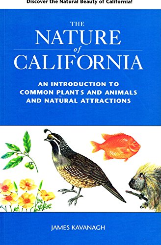 Beispielbild fr The Nature of California : An Introduction to Common Plants and Animals and Natural Attractions zum Verkauf von Better World Books