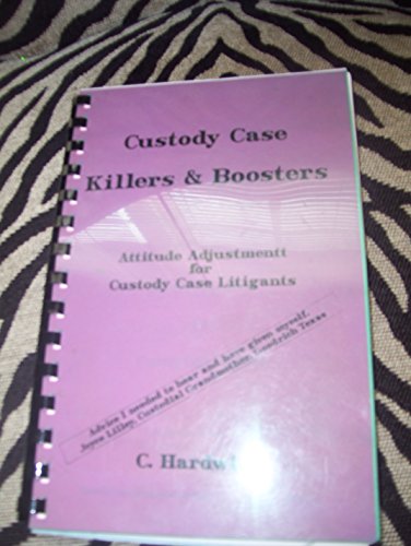 9780964022775: Killers & Boosters for Child Custody Cases: (Attitude Adjustment for Child Custody Litigants)