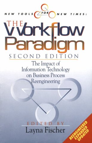 Stock image for New Tools for New Times: Workflow Paradigm. The Impact of Information Technology on Business Process Reengineering. for sale by LEA BOOK DISTRIBUTORS