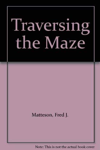 Traversing the Maze