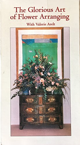 9780964024007: The Glorious Art of Flower Arranging [VHS]
