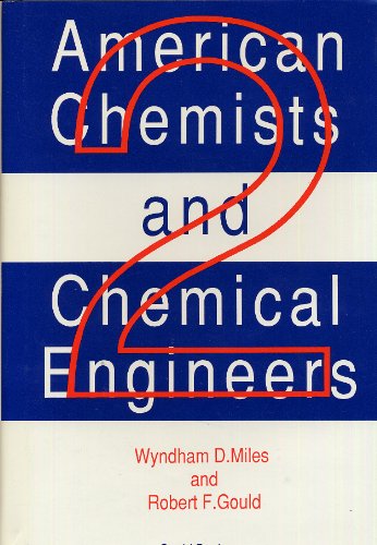 American Chemists and Chemical Engineers {VOLUME 2}