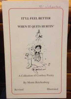 9780964026032: It'll feel better when it quits hurtin': A collection of cowboy poetry