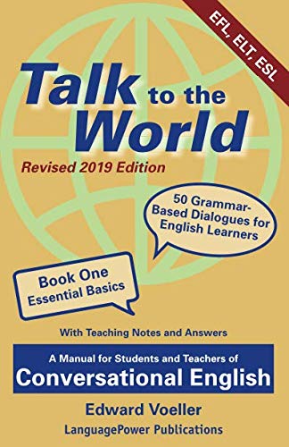Stock image for Talk to the World: A Manual for Students and Teachers of Conversational English, Book One, 2019 Revised Edition for sale by Revaluation Books