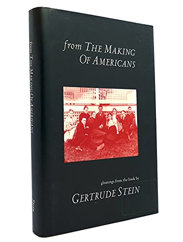 Beispielbild fr From the Making of Americans: Gleanings from the Book by Gertrude Stein zum Verkauf von Books From California