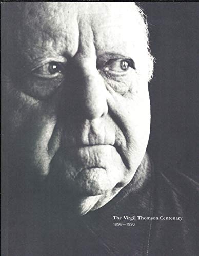 Imagen de archivo de THE VIRGIL THOMSON CENTENARY 1896-1996 a la venta por David H. Gerber Books (gerberbooks)