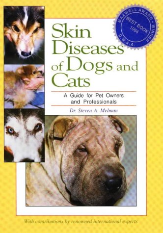 Stock image for Skin Diseases of Dogs and Cats: A Guide for Pet Owners and Professionals for sale by Wonder Book