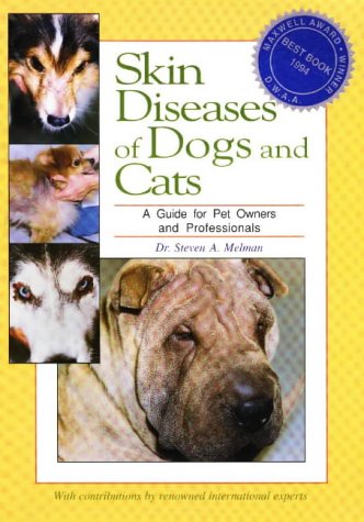 9780964029507: Skin Diseases of Dogs and Cats: A Guide for Pet Owners and Professionals