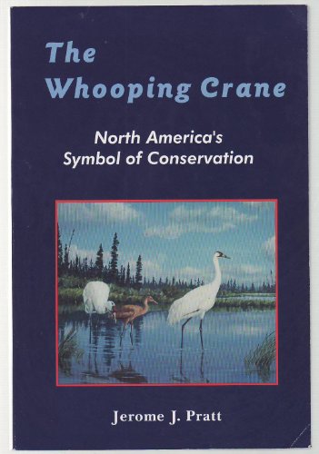 Beispielbild fr The Whooping Crane: North America's Symbol of Conservation zum Verkauf von Wonder Book