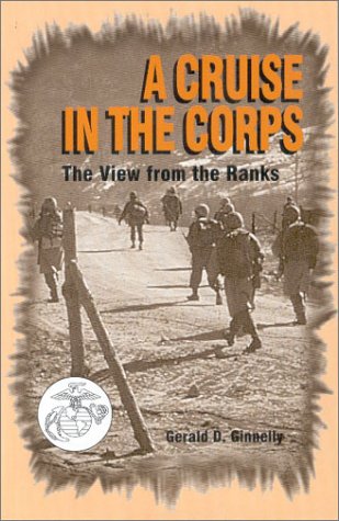 Stock image for A Cruise in the Corps : The View from the Ranks for sale by Better World Books: West