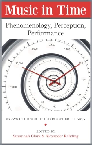 9780964031777: Music in Time: Phenomenology, Perception, Performance (Harvard Publications in Music)