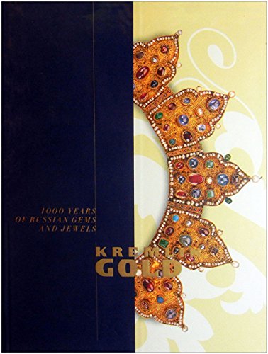 9780964034808: Kremlin Gold: 1000 Years of Russian Gems and Jewels