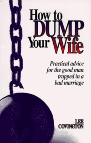 Stock image for How to Dump Your Wife for sale by Better World Books