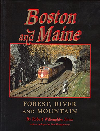 Beispielbild fr Boston and Maine: Forest, River, and Mountain zum Verkauf von Caspian Books