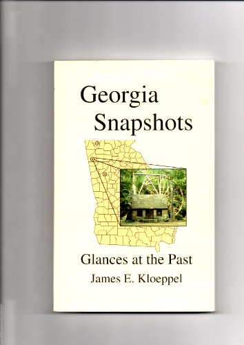 Stock image for Georgia Snapshots : Glances at the Past for sale by Better World Books