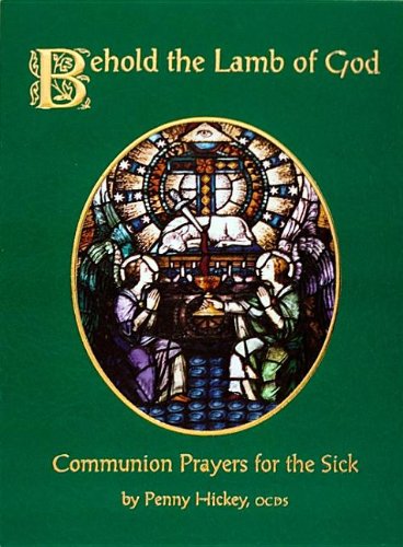 Stock image for Behold the Lamb of God: Communion Prayers for the Sick for sale by Once Upon A Time Books
