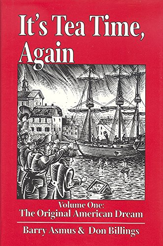 It's Tea Time, Again (The Original American Dream, Vol 1) (9780964042117) by Asmus, Barry; Billings, Don
