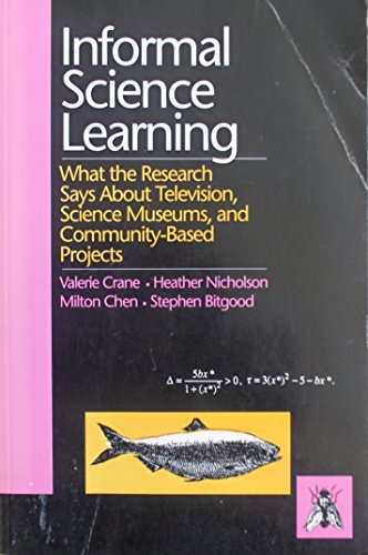 9780964042308: Informal Science Learning: What the Research Says About Television, Science Museums, & Community-Based Projects